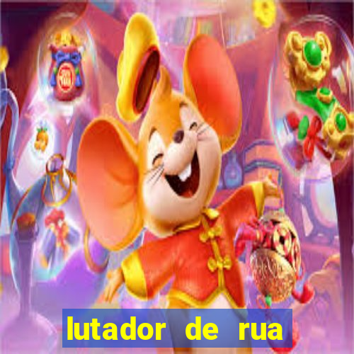 lutador de rua filme completo dublado mega filmes